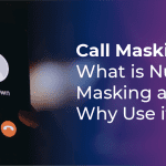 Call Masking also known as Number Masking