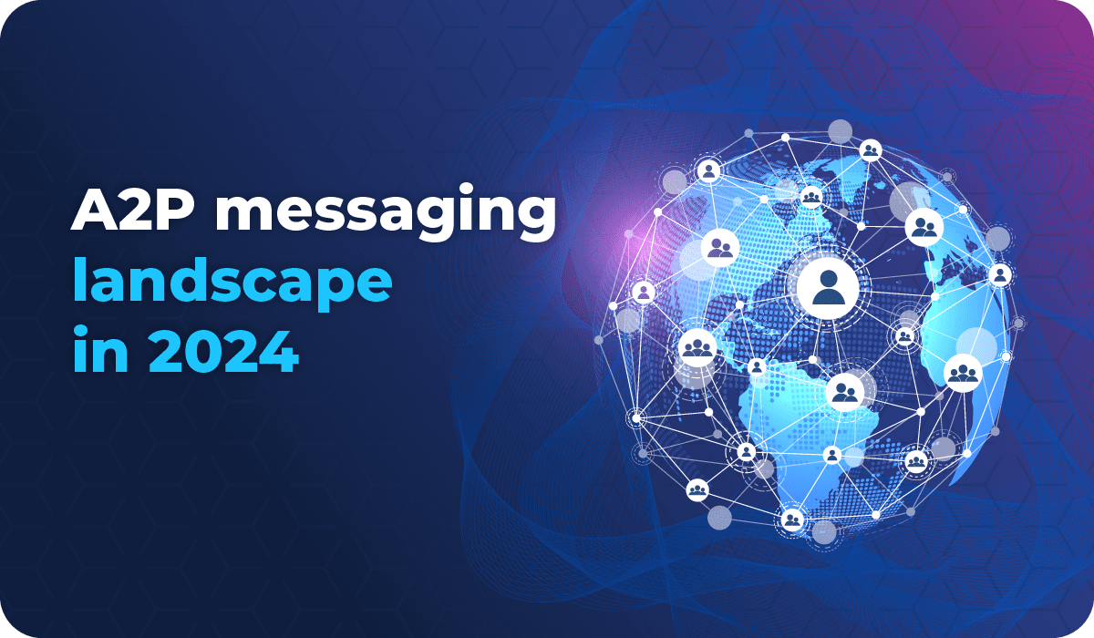 A2P messaging landscape in 2024